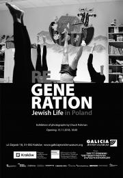 RE-GENERATION / Wystawa fotografii Chucka Fishmana w Żydowskim Muzeum Galicja w Krakowie